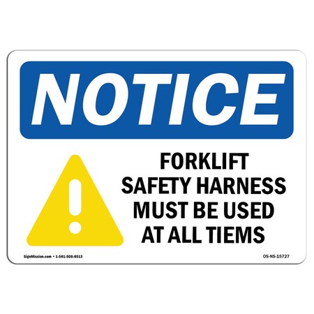 Signmission OSHA Sign, Forklift Safety Harness Must Be Used, 14in X 10in Aluminum, 14" W, 10" H, Landscape OS-NS-A-1014-L-15727